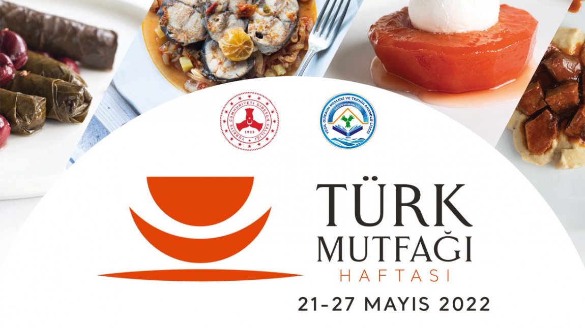 Türk Mutfağı Haftası Coşkuyla Kutlandı